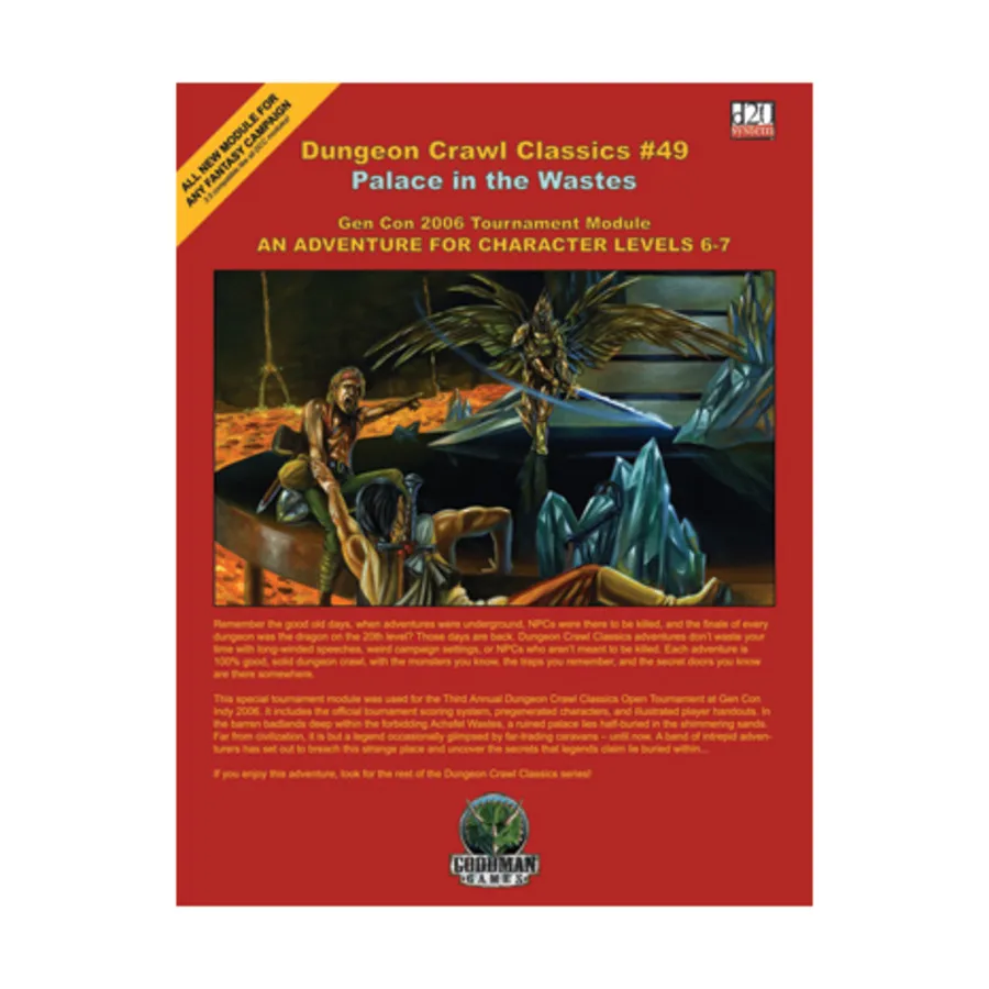 Palace in the Wastes (Gen Con 2006 Tournament Module), Dungeon Crawl Classics - #46-60 (d20), мягкая обложка
Palace in the Wastes (Gen Con 2006 Tournament Module), Dungeon Crawl Classics - #46-60 (d20), мягкая обложка