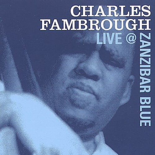 CD диск Fambrough, Charles: Charles Fambrough Live At Zanzibar Blue
CD диск Fambrough, Charles: Charles Fambrough Live At Zanzibar Blue