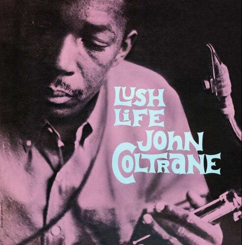 Виниловая пластинка Coltrane, John: Lush Life
Виниловая пластинка Coltrane, John: Lush Life