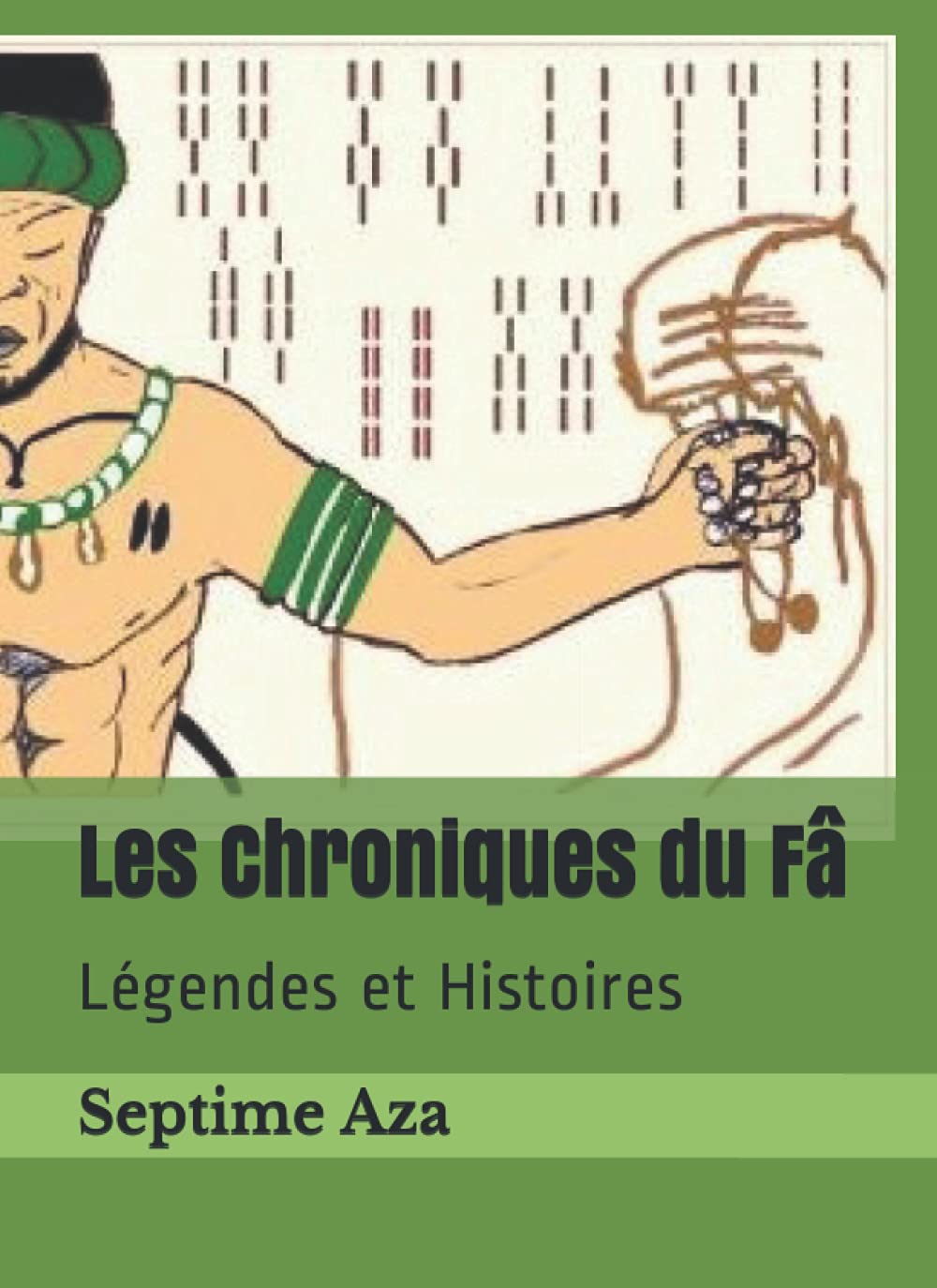 Les Chroniques du Fâ: Légendes et Histoires (French Edition) (Edition Fâ et Vodoun)
Les Chroniques du Fâ: Légendes et Histoires (French Edition) (Edition Fâ et Vodoun)