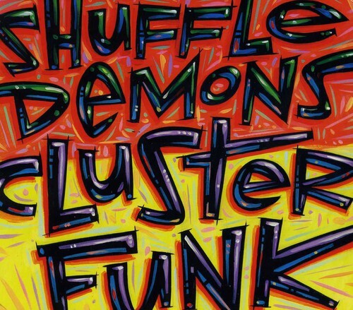 CD диск Shuffle Demons: Clusterfunk
CD диск Shuffle Demons: Clusterfunk