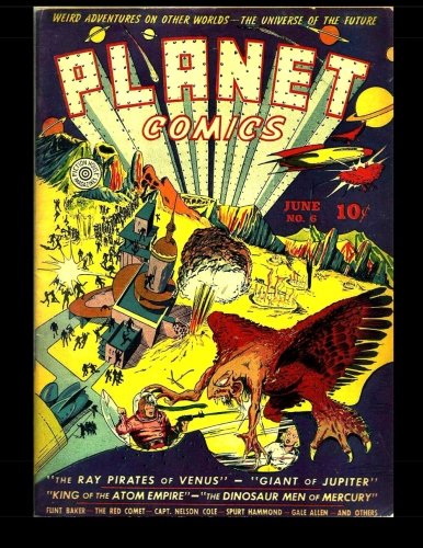 Planet Comics #6: Golden Age Science Fiction Comics (CreateSpace Independent Publishing Platform)
Planet Comics #6: Golden Age Science Fiction Comics (CreateSpace Independent Publishing Platform)