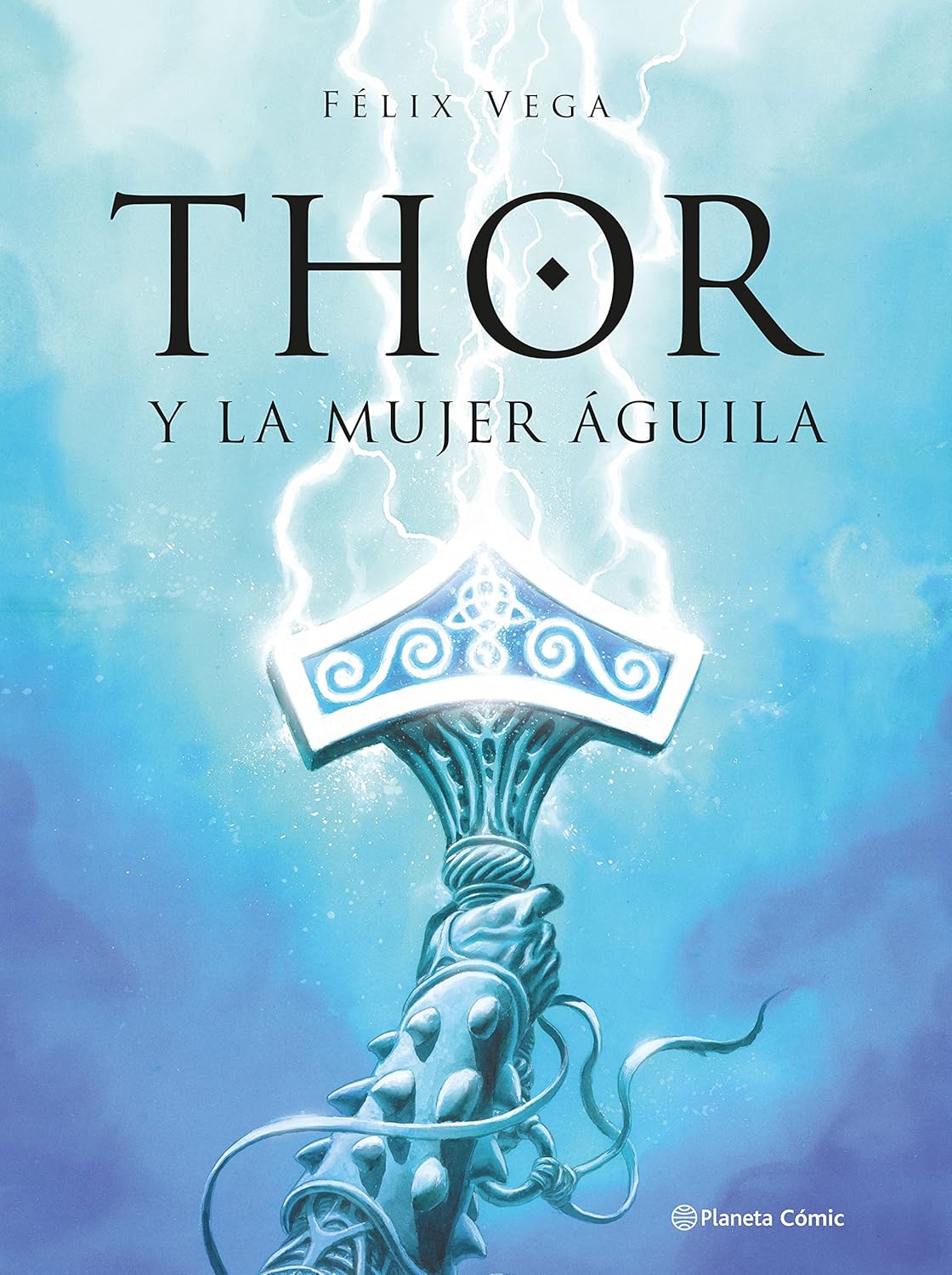 Thor y la mujer aguila (Planeta Cómic)
Thor y la mujer aguila (Planeta Cómic)