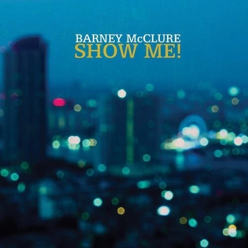 CD диск McClure, Barney: Show Me
CD диск McClure, Barney: Show Me