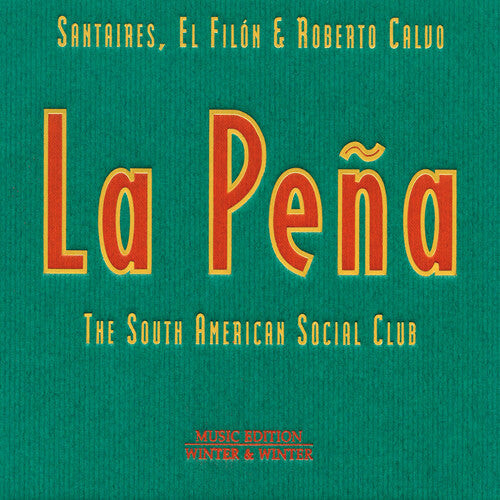 CD диск Santaires / Filon / Calvo, Roberto: La Pena: South American Social Club
CD диск Santaires / Filon / Calvo, Roberto: La Pena: South American Social Club