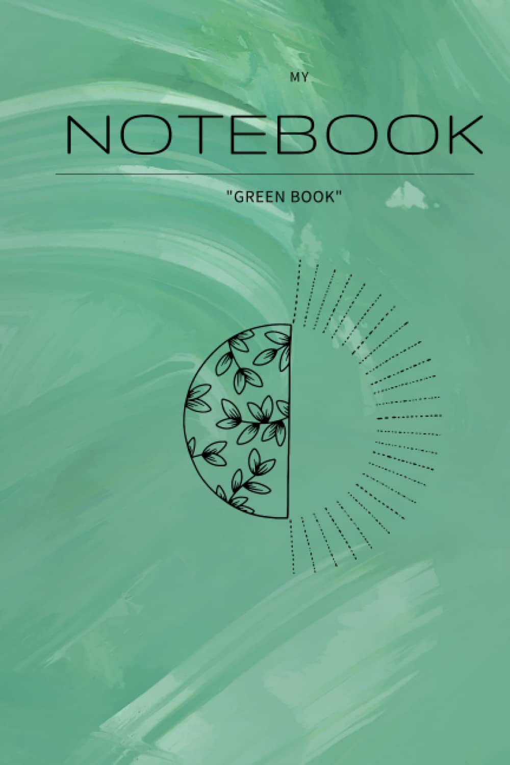 Notebook for journaling "greenbook": This notebook has 120 lined pages, good quality write paper,green cover, size 6x9 (Independently published)
Notebook for journaling "greenbook": This notebook has 120 lined pages, good quality write paper,green cover, size 6x9 (Independently published)