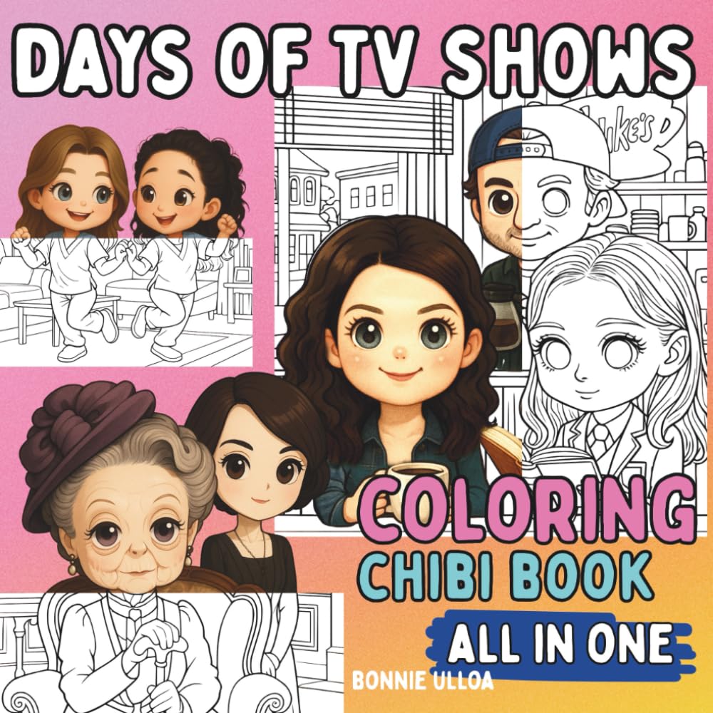 Days of TV Shows - All in One (ChibiMoody Coloring Books Collection): Easy Outlines, Fun Details & Fan-Favorite Characters in One Magical Volume (Independently published)
Days of TV Shows - All in One (ChibiMoody Coloring Books Collection): Easy Outlines, Fun Details & Fan-Favorite Characters in One Magical Volume (Independently published)