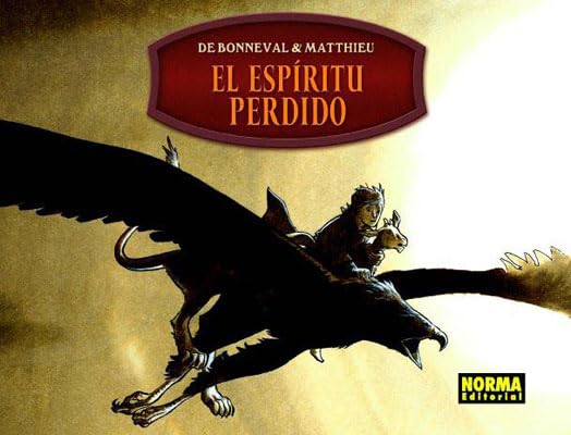EL ESPÍRITU PERDIDO (Spanish Edition) (NORMA EDITORIAL, S.A.)
EL ESPÍRITU PERDIDO (Spanish Edition) (NORMA EDITORIAL, S.A.)