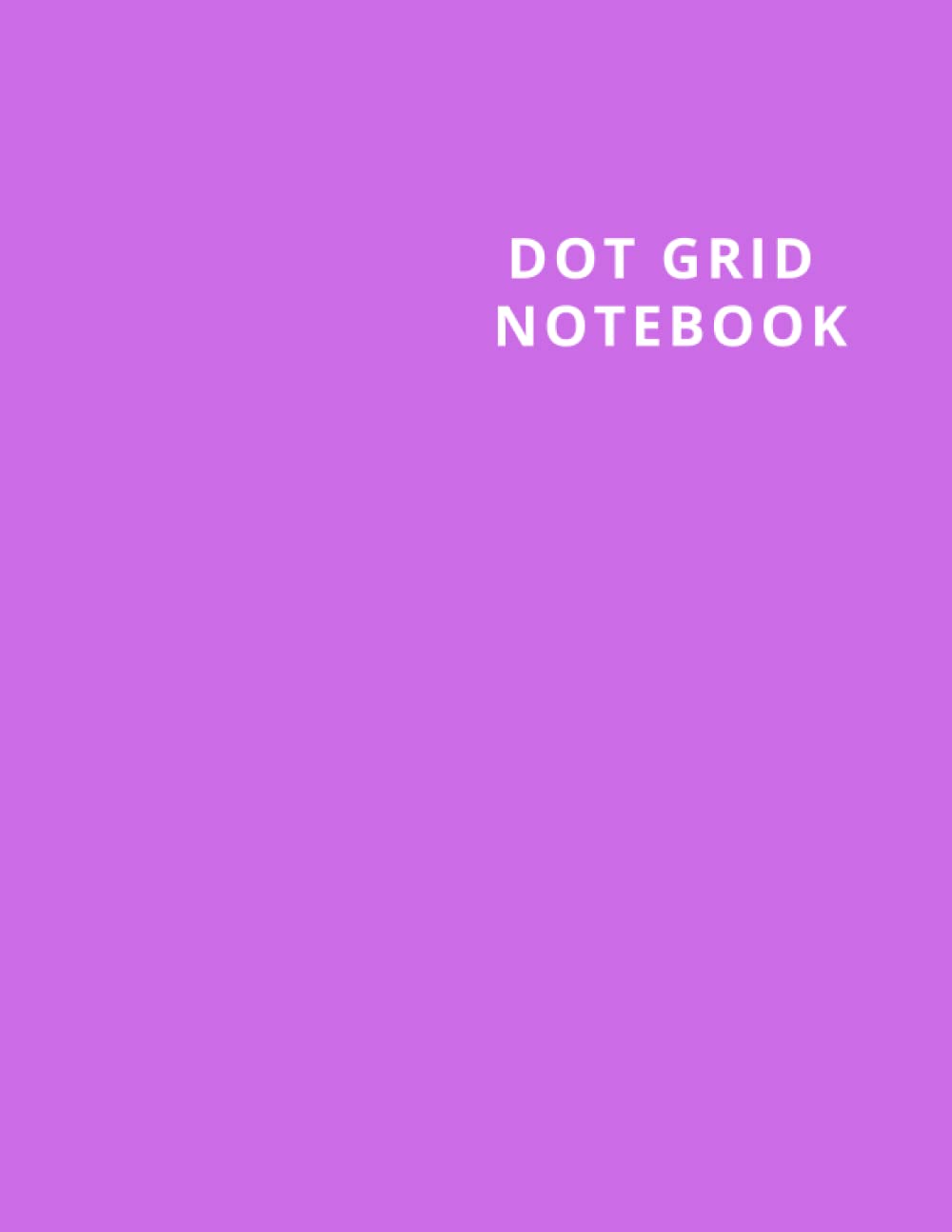 Dot Grid Notebook:: Large (8.5 x 11 inches) - 106 Dotted Pages || Purple Dotted Notebook/Journal (Independently published)
Dot Grid Notebook:: Large (8.5 x 11 inches) - 106 Dotted Pages || Purple Dotted Notebook/Journal (Independently published)