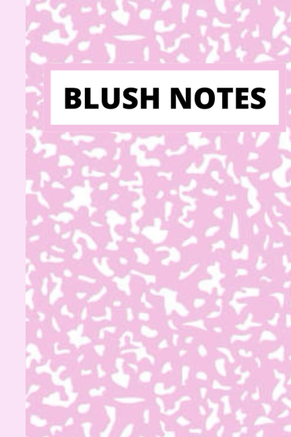 BLUSH NOTES (Independently published)
BLUSH NOTES (Independently published)