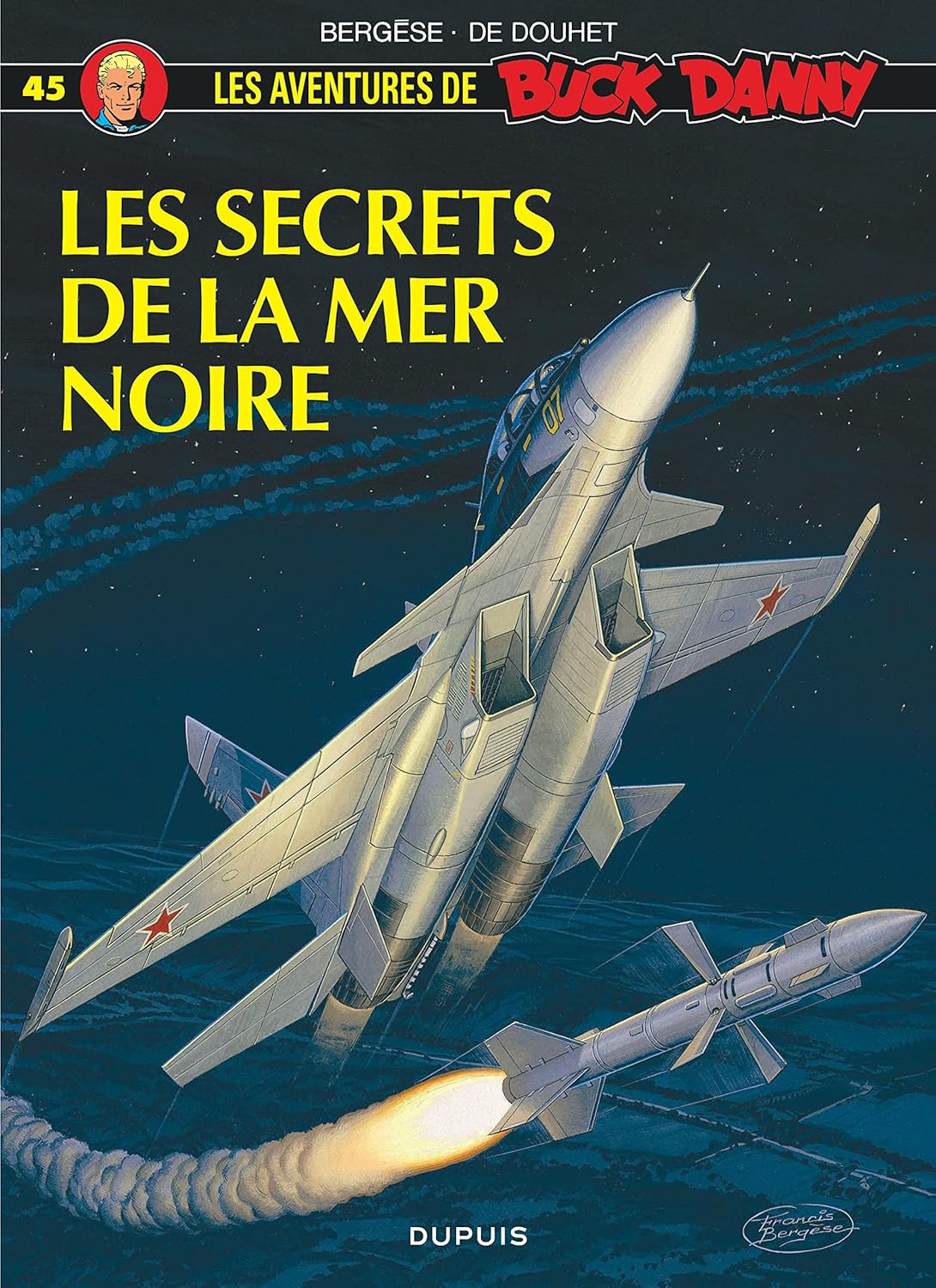 Buck Danny - Tome 45 - Les Secrets de la mer Noire
Buck Danny - Tome 45 - Les Secrets de la mer Noire