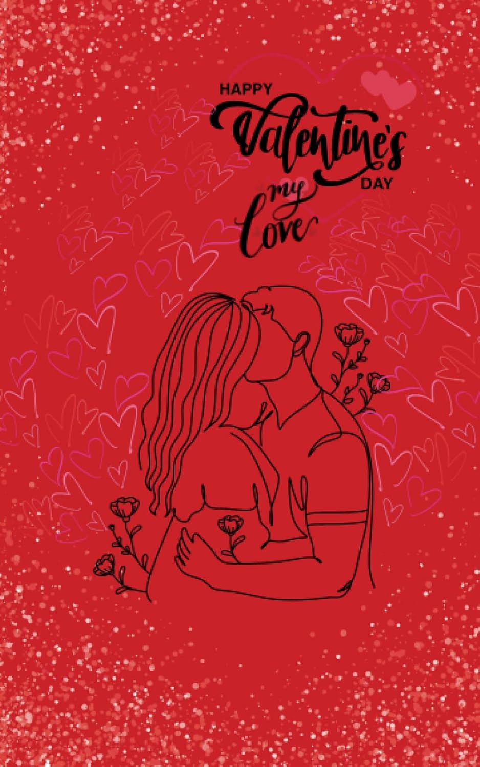 Happy valentine's day: my loves (Independently published)
Happy valentine's day: my loves (Independently published)