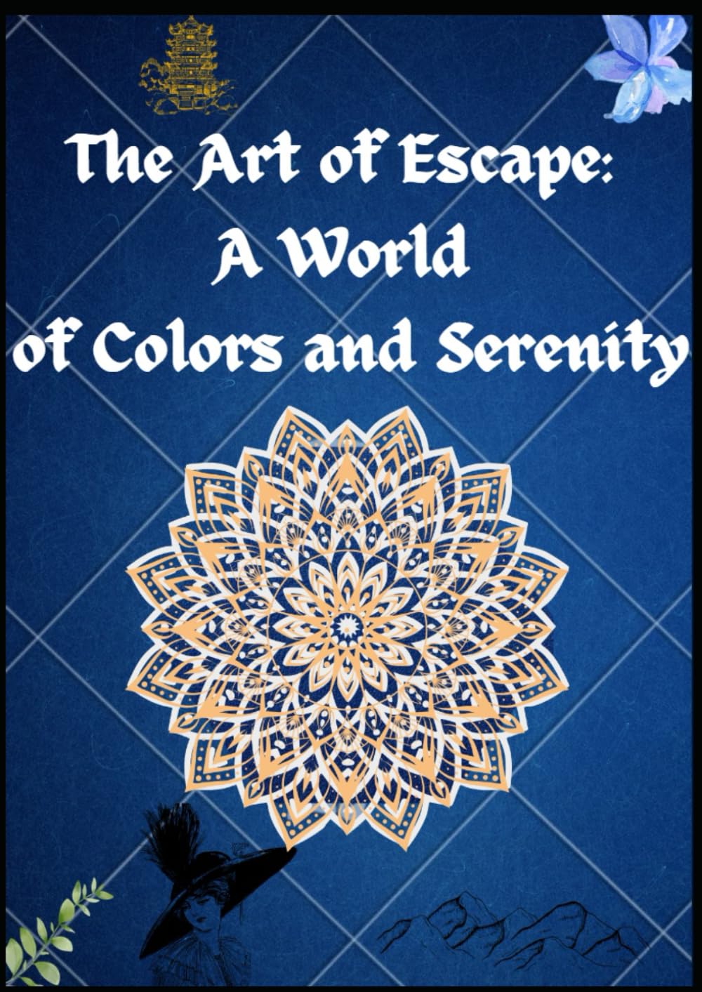 The Art of Escape: A World of Colors and Serenity Coloring: Book For Adults
The Art of Escape: A World of Colors and Serenity Coloring: Book For Adults