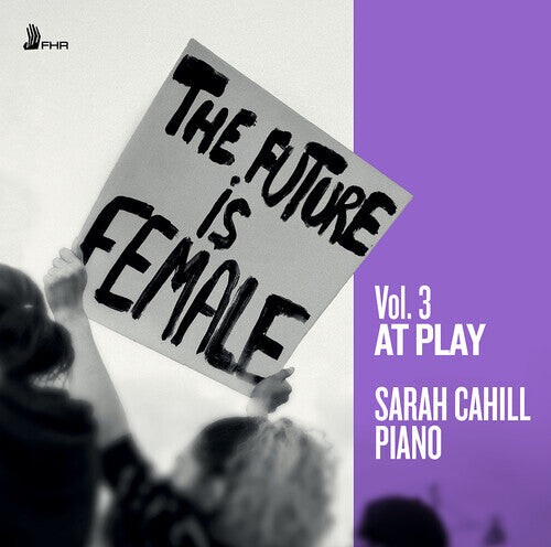 CD диск Bacewicz / Baiocchi / Chaminade / Cahill: The Future is Female Vol. 3 - At Play
CD диск Bacewicz / Baiocchi / Chaminade / Cahill: The Future is Female Vol. 3 - At Play