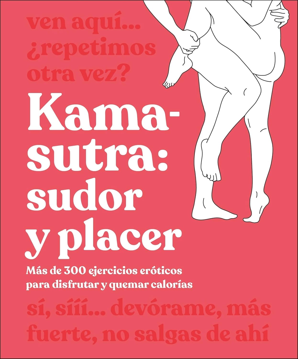Kama-Sutra: sudor y placer: Más de 300 ejercicios eróticos para disfrutar y quemar calorías (DK)
Kama-Sutra: sudor y placer: Más de 300 ejercicios eróticos para disfrutar y quemar calorías (DK)