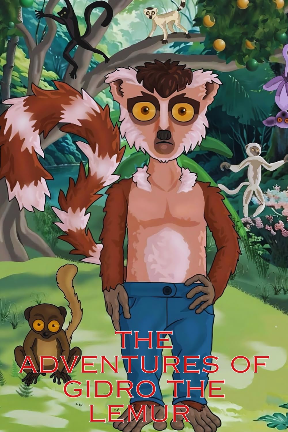 "The Adventures of GIDRO The Lemur": "Discovering Madagascar" (Independently published)
"The Adventures of GIDRO The Lemur": "Discovering Madagascar" (Independently published)
