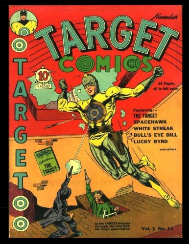 Target Comics #10: A True Golden Age Classic Comic! 1940 Issue (CreateSpace Independent Publishing Platform)
Target Comics #10: A True Golden Age Classic Comic! 1940 Issue (CreateSpace Independent Publishing Platform)