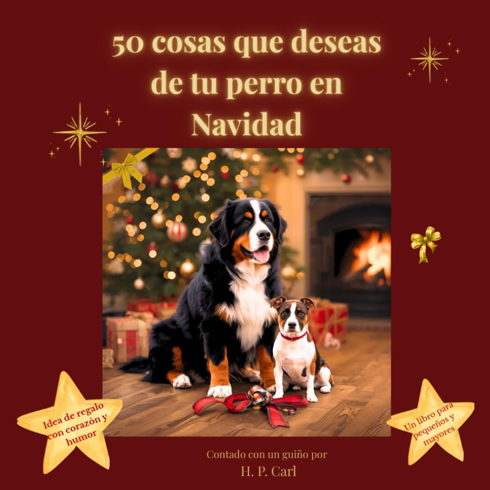 50 cosas que deseas de tu perro en Navidad (Spanish Edition) (Independently published)
50 cosas que deseas de tu perro en Navidad (Spanish Edition) (Independently published)