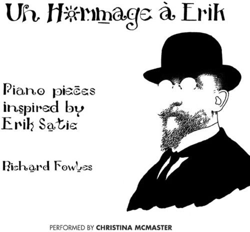 CD диск Fowles / McMaster, Christina: Un Hommage A Erik
CD диск Fowles / McMaster, Christina: Un Hommage A Erik