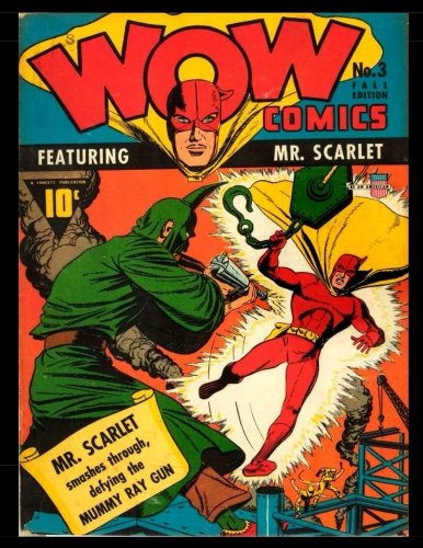 Wow Comics #3: Golden Age Superhero Comic 1941 (CreateSpace Independent Publishing Platform)
Wow Comics #3: Golden Age Superhero Comic 1941 (CreateSpace Independent Publishing Platform)