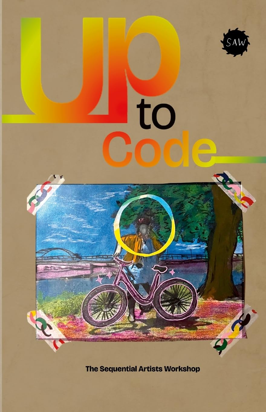 Up to Code: 2024 SAW Year Long Program Anthology (Sequential Artists Workshop)
Up to Code: 2024 SAW Year Long Program Anthology (Sequential Artists Workshop)