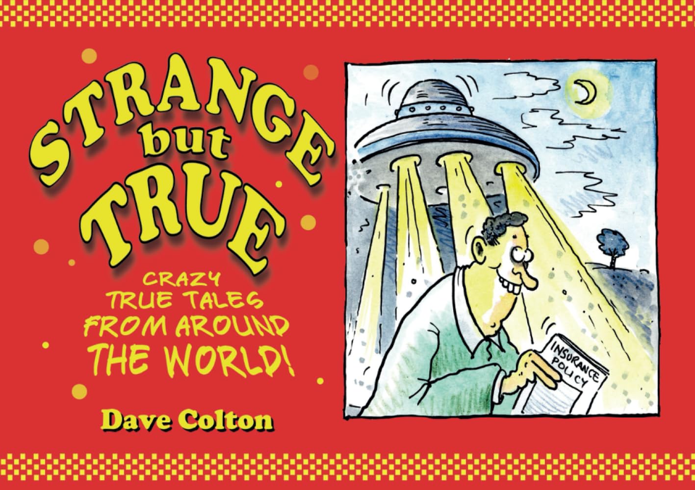 Strange but True! Crazy true tales from around the world (Independently published)
Strange but True! Crazy true tales from around the world (Independently published)