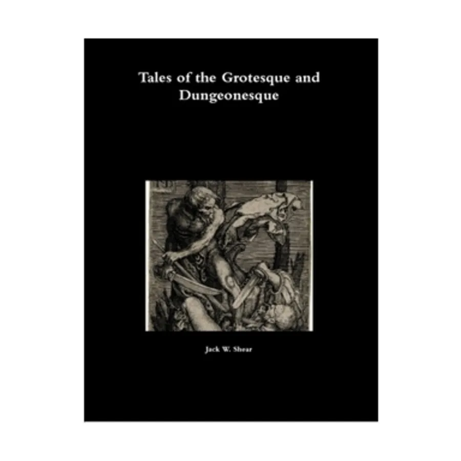 Tales of the Grotesque and Dungeonesque I, Tales of the Grotesque and Dungeonesque, мягкая обложка
Tales of the Grotesque and Dungeonesque I, Tales of the Grotesque and Dungeonesque, мягкая обложка