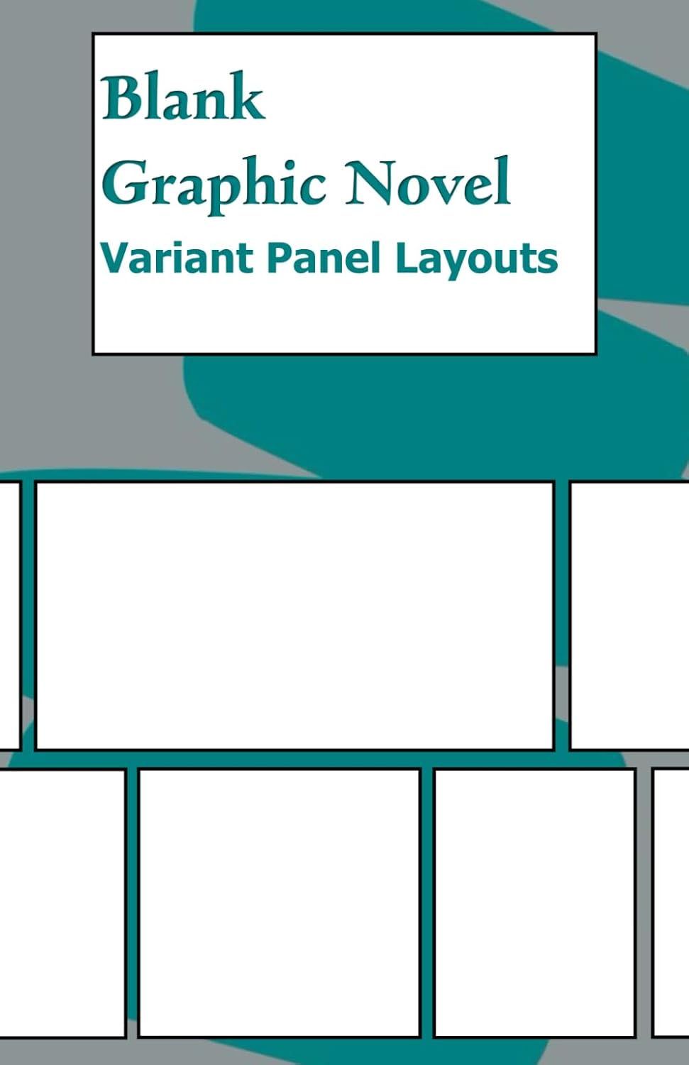 Blank Graphic Novel: Create Your Own Graphic Novel
Blank Graphic Novel: Create Your Own Graphic Novel