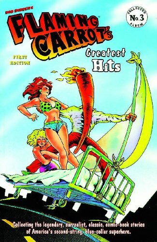 Flaming Carrot, Volume 3: Flaming Carrot's Greatest Hits (Dark Horse)
Flaming Carrot, Volume 3: Flaming Carrot's Greatest Hits (Dark Horse)