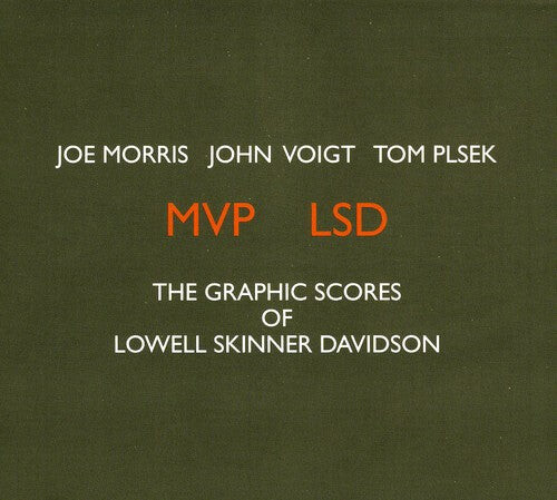 CD диск Morris, Joe / Voight, John / Plsek, Tom: MVP LSD: The Graphic Scores Of Lowell Skinner Davidson
CD диск Morris, Joe / Voight, John / Plsek, Tom: MVP LSD: The Graphic Scores Of Lowell Skinner Davidson