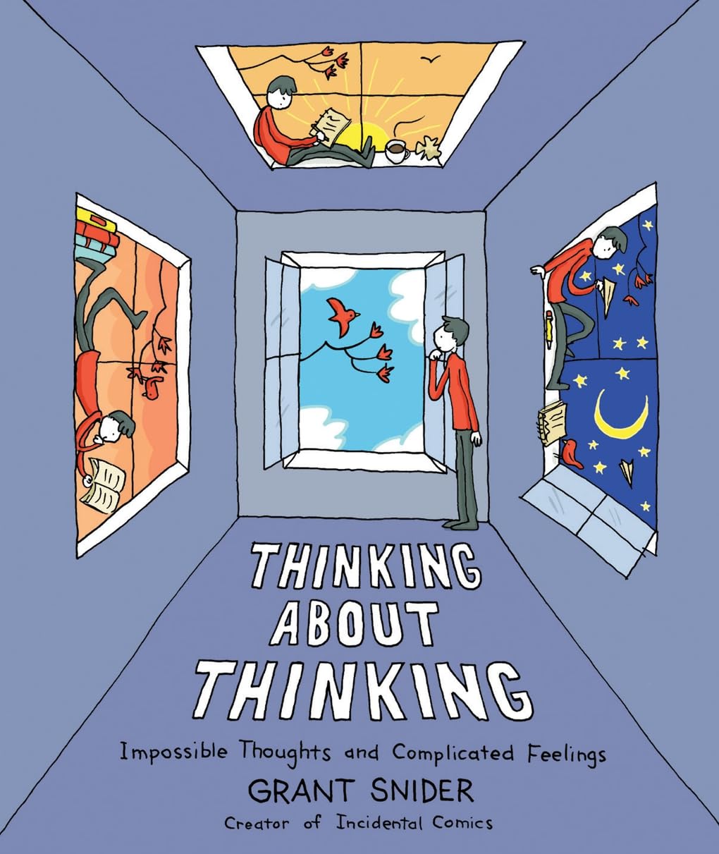 Thinking About Thinking: Impossible Thoughts and Complicated Feelings (Harry N. Abrams)
Thinking About Thinking: Impossible Thoughts and Complicated Feelings (Harry N. Abrams)