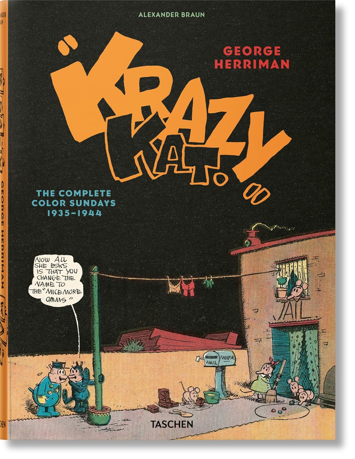George Herriman. Krazy Kat. The Complete Color Sundays 1935-1944 (TASCHEN)
George Herriman. Krazy Kat. The Complete Color Sundays 1935-1944 (TASCHEN)