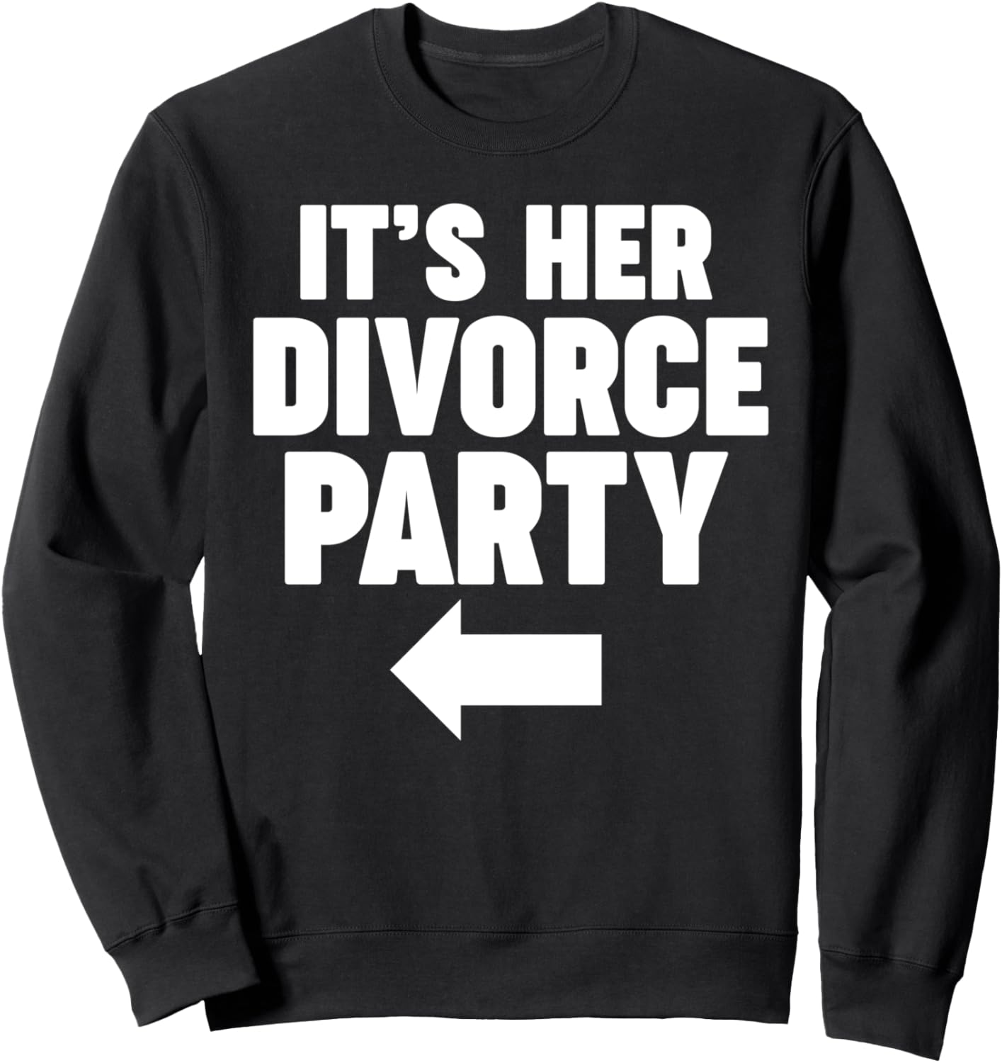 Это ее толстовка для вечеринки по случаю развода Miftees Divorce Tees, черный
Это ее толстовка для вечеринки по случаю развода Miftees Divorce Tees, черный