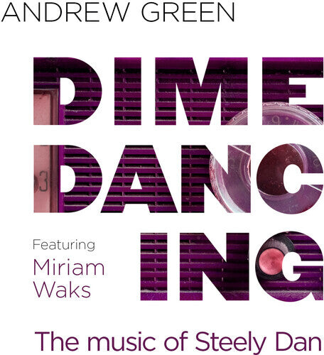 CD диск Green, Andrew: Dime Dancing: The Music Of Steely Dan
CD диск Green, Andrew: Dime Dancing: The Music Of Steely Dan