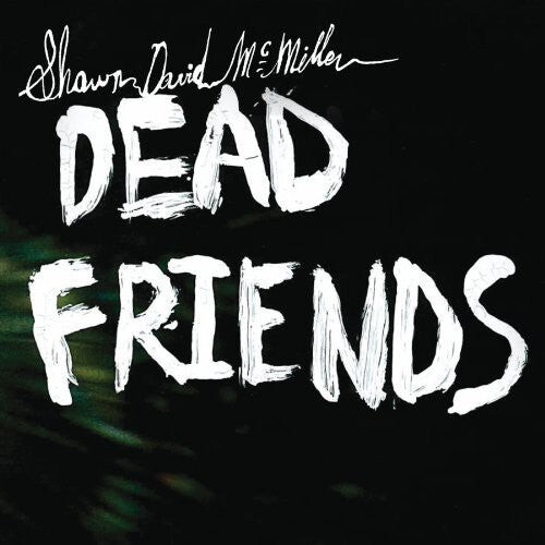 Виниловая пластинка McMillen, Shawn David: Dead Friends
Виниловая пластинка McMillen, Shawn David: Dead Friends