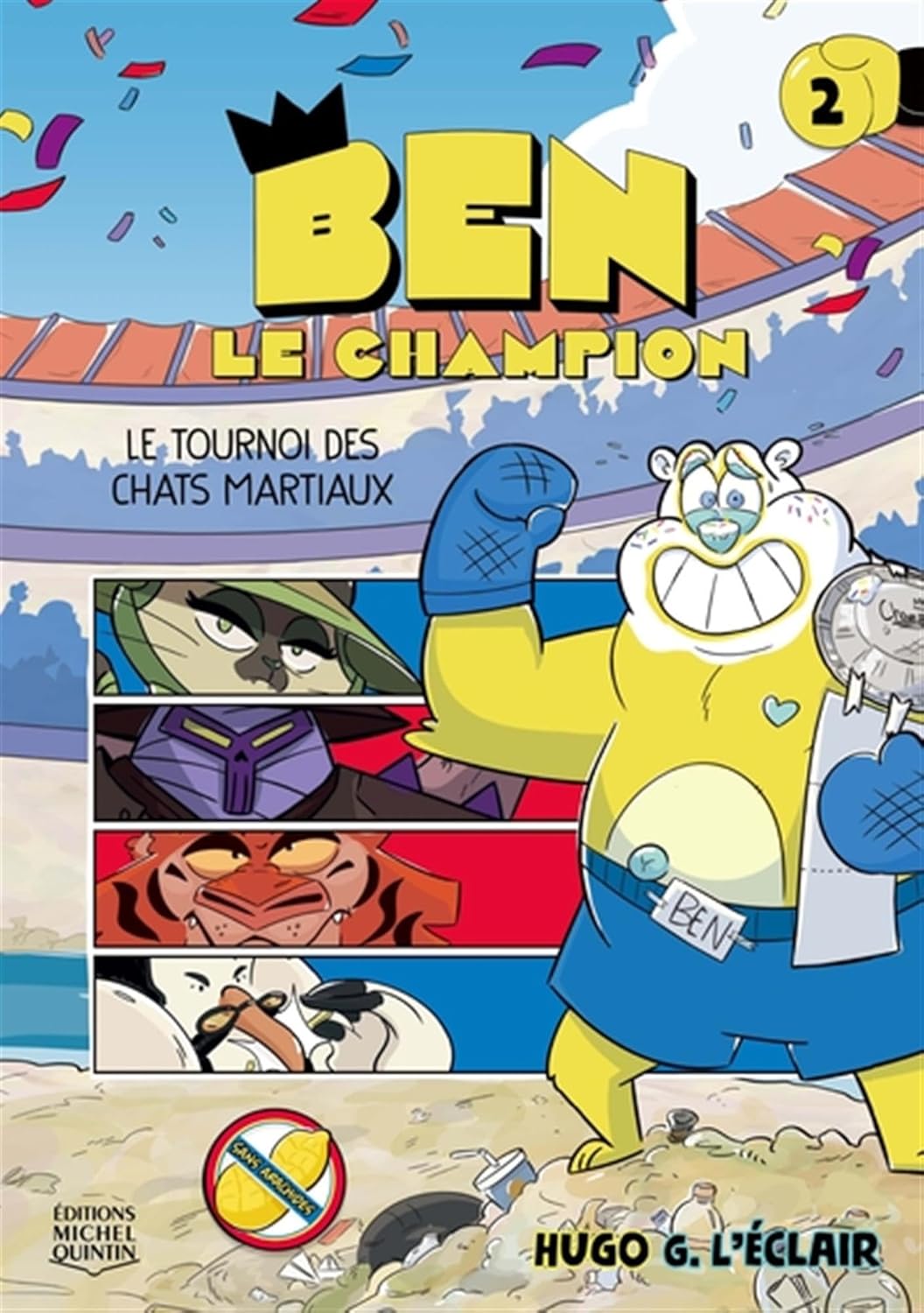 BEN LE CHAMPION V 02 LE TOURNOI DES CHATS MARTIAUX (MICHEL QUINTIN)
BEN LE CHAMPION V 02 LE TOURNOI DES CHATS MARTIAUX (MICHEL QUINTIN)