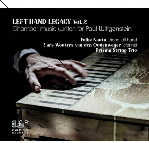 CD диск Nauta, Folke / Van Den Oudenweijer, Lars Wouters: Left Hand Legacy Vol 2: Chamber Music Written For Paul Wittgenstein
CD диск Nauta, Folke / Van Den Oudenweijer, Lars Wouters: Left Hand Legacy Vol 2: Chamber Music Written For Paul Wittgenstein