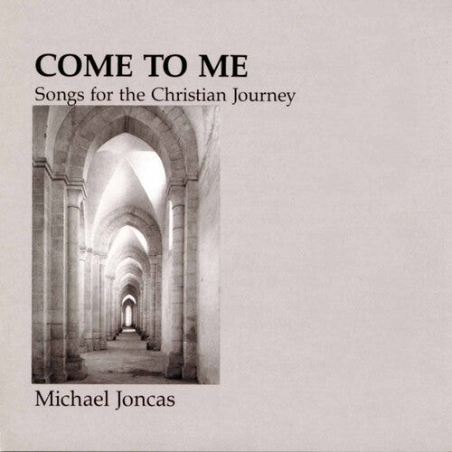 CD диск Joncas, Michael: Come to Me: Christian Journey
CD диск Joncas, Michael: Come to Me: Christian Journey