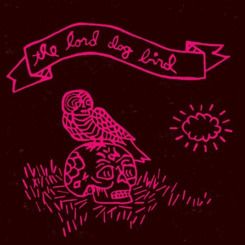 CD диск Lord Dog Bird: The Lord Dog Bird
CD диск Lord Dog Bird: The Lord Dog Bird