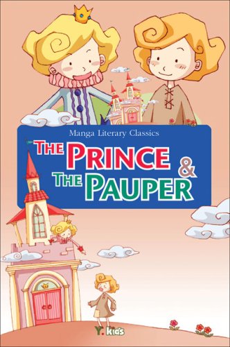 The Prince & the Pauper (Manga Literary Classics series) (YoungJin Singapore Pte. Ltd.)
The Prince & the Pauper (Manga Literary Classics series) (YoungJin Singapore Pte. Ltd.)