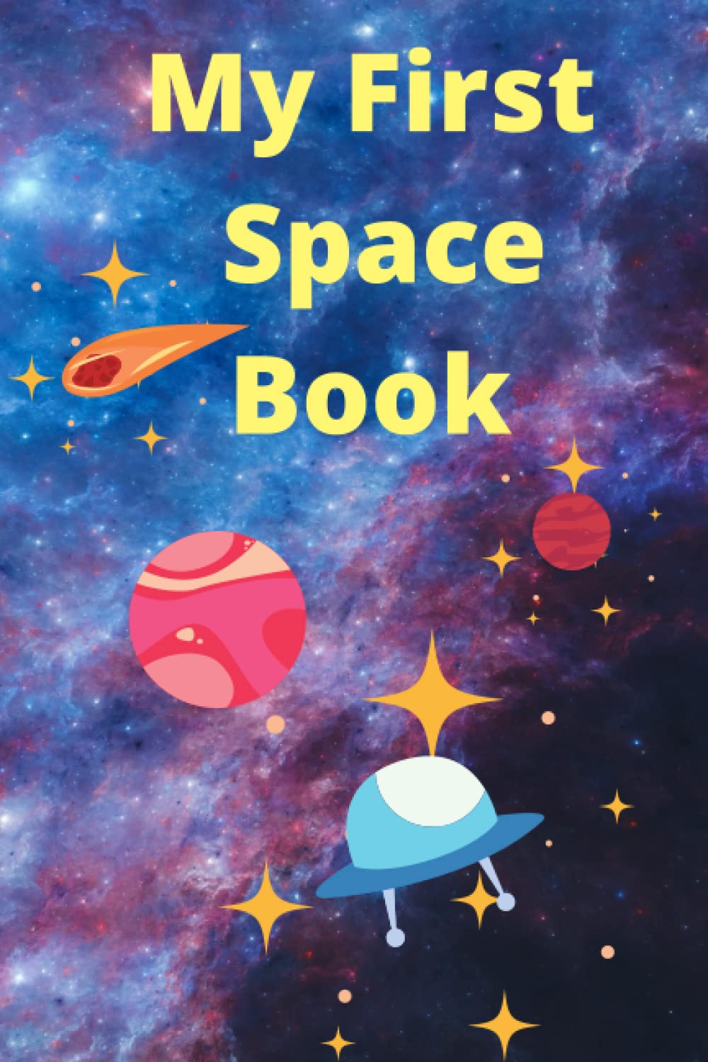 My first space Book.: My first own book. A gift for a child that stimulates imagination. A notebook for independent completion (Independently published)
My first space Book.: My first own book. A gift for a child that stimulates imagination. A notebook for independent completion (Independently published)