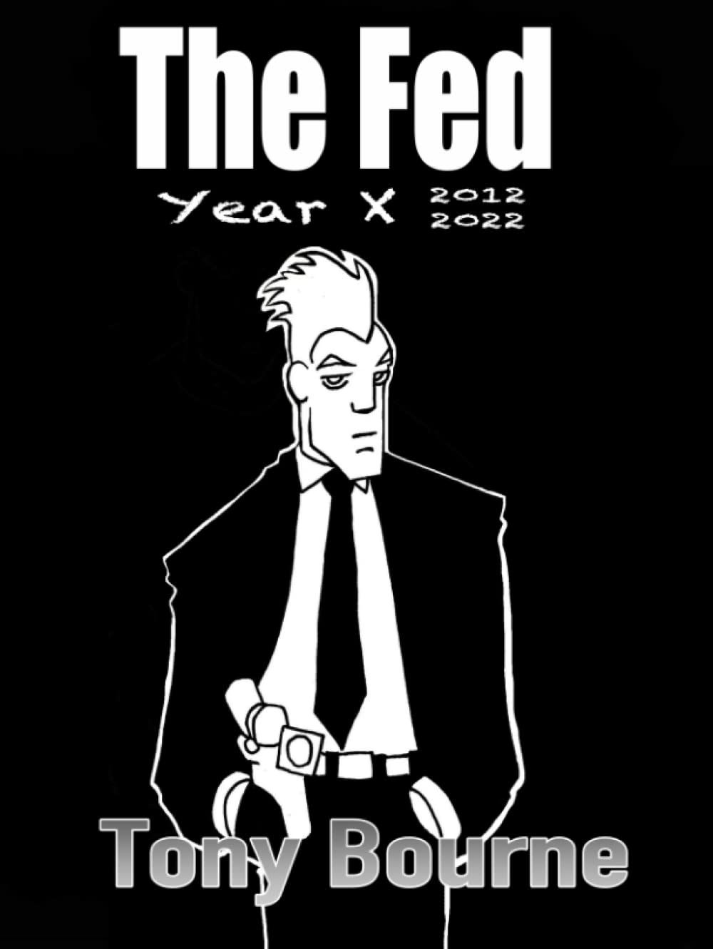 The Fed; Year X (Independently published)
The Fed; Year X (Independently published)