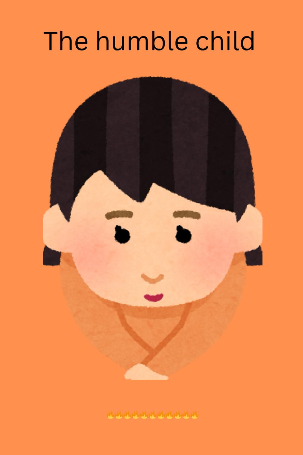 The humble child: Humble child
The humble child: Humble child