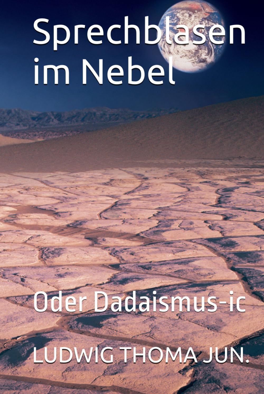 Sprechblasen im Nebel: Oder Dadaismus-ic
Sprechblasen im Nebel: Oder Dadaismus-ic