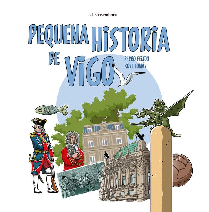 Pequena historia de Vigo (Edicións Embora)
Pequena historia de Vigo (Edicións Embora)