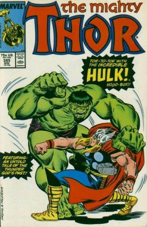 Thor #385 "Thor Vs. The Hulk"
Thor #385 "Thor Vs. The Hulk"