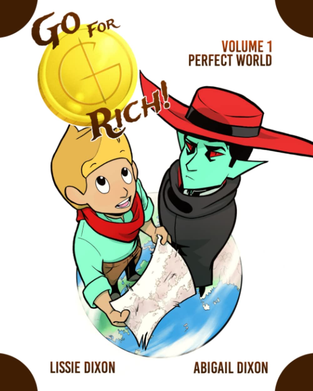 Go For Rich! Volume 1: Perfect World (Independently published)
Go For Rich! Volume 1: Perfect World (Independently published)