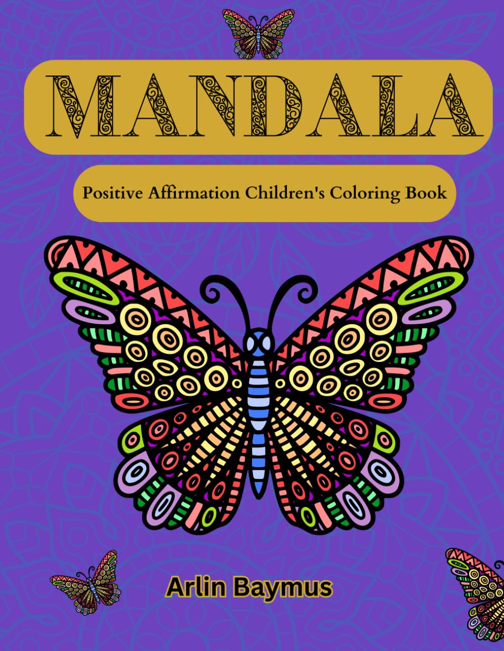 Mandala Kids Coloring Book: Simple coloring book for kids with positive affirmation (Independently published)
Mandala Kids Coloring Book: Simple coloring book for kids with positive affirmation (Independently published)