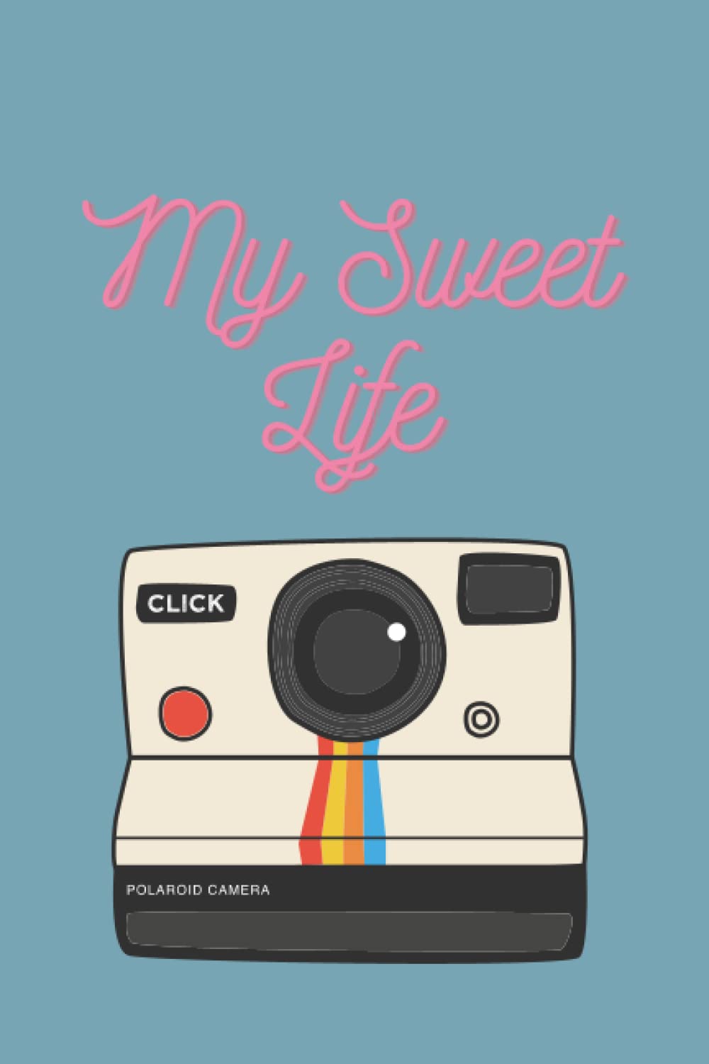 My Sweet Life Photo Creativity Album: 100 Page Album (Independently published)
My Sweet Life Photo Creativity Album: 100 Page Album (Independently published)