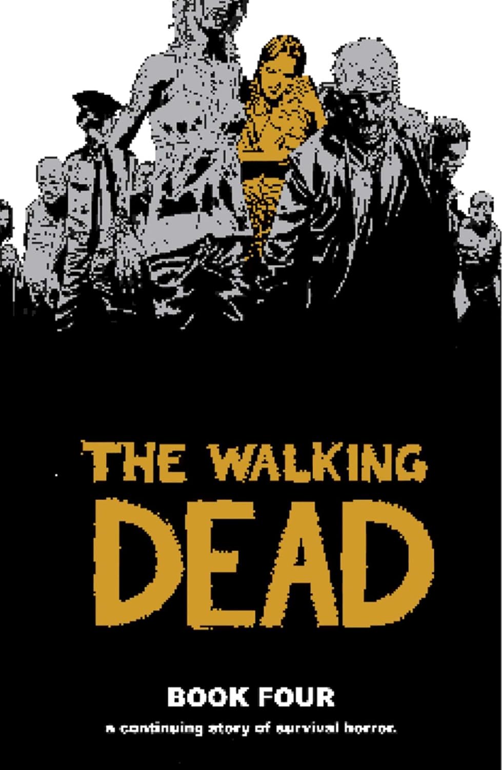 The Walking Dead, Book 4 (Image Comics)
The Walking Dead, Book 4 (Image Comics)